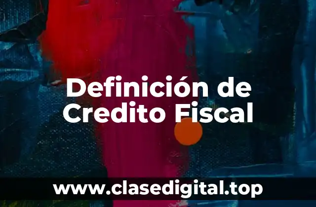 Definición de Credito Fiscal
