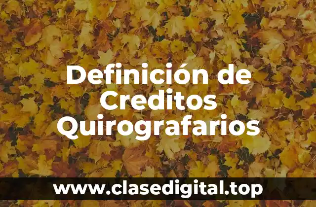 Ejemplos de Creditos Quirografarios