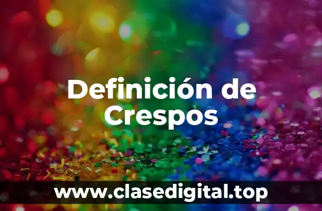 Definición de Crespos