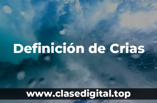 Definición de Crias