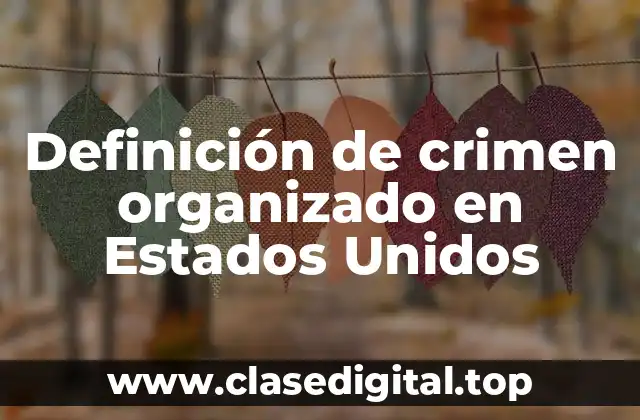 Definición de crimen organizado en Estados Unidos