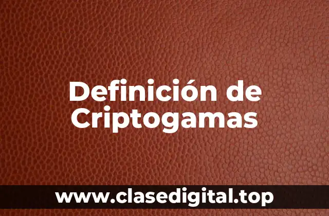 Definición de Criptogamas