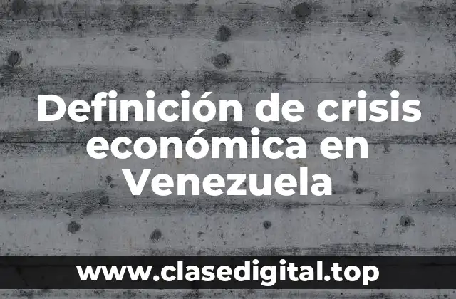 Definición técnica de crisis económica