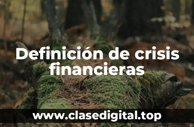 Definición de crisis financieras