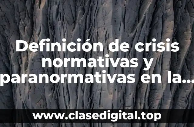 Definición de crisis normativas y paranormativas en la familia