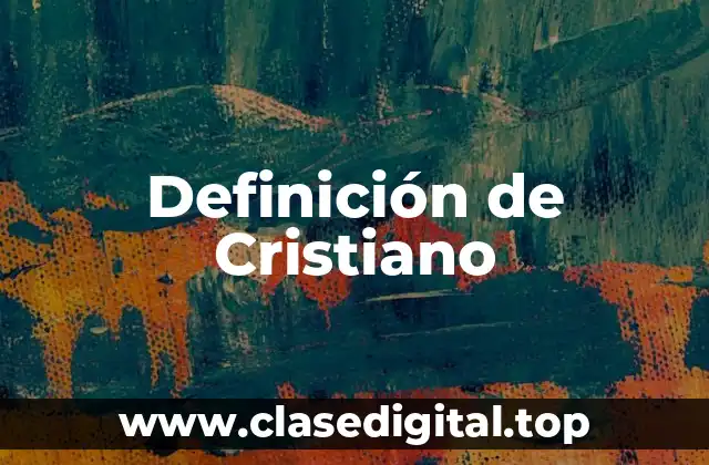 Definición de Cristiano