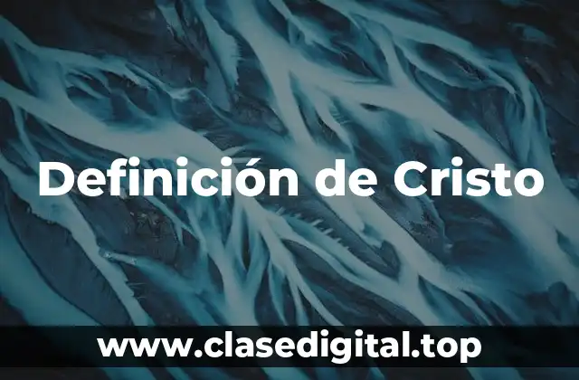 Definición de Cristo