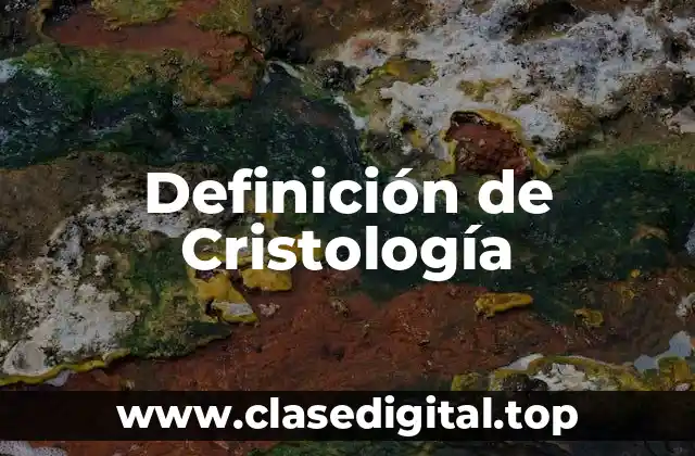 Definición de Cristología