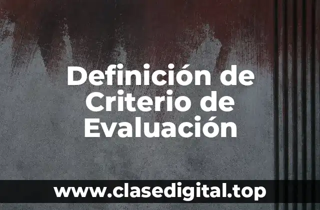 Definición de Criterio de Evaluación