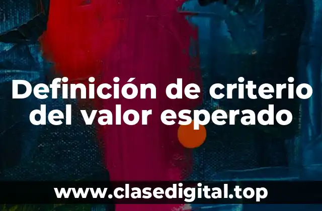 Definición de criterio del valor esperado