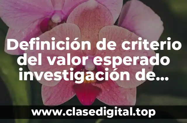 Definición de criterio del valor esperado investigación de operaciones