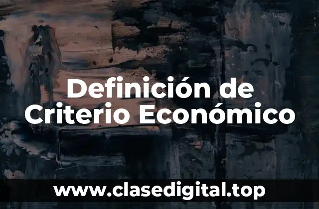 Definición de Criterio Económico