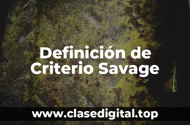 Definición de Criterio Savage