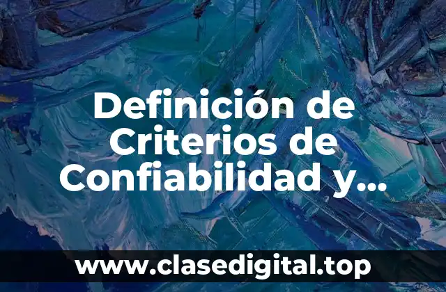 Definición de Criterios de Confiabilidad y Validez