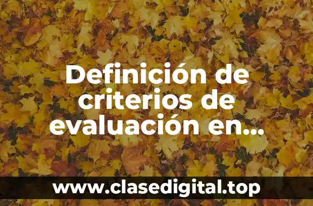 Definición de criterios de evaluación en educación superior