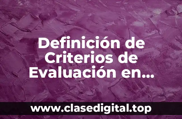 Definición de Criterios de Evaluación en Matemática Primaria