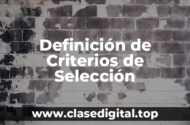 Definición de Criterios de Selección