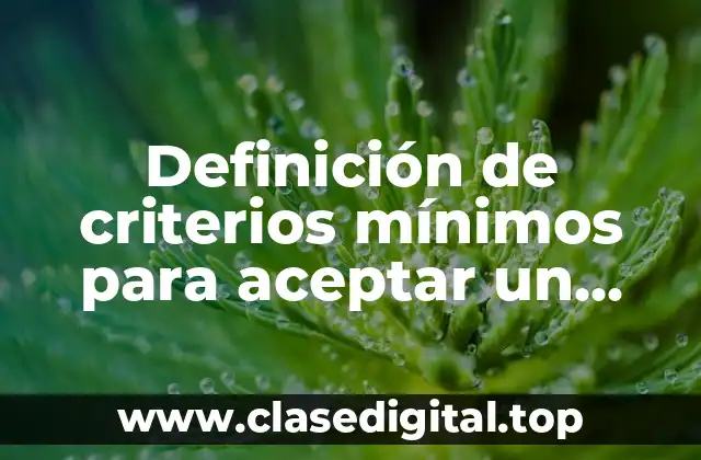 Definición de criterios mínimos para aceptar un proyecto