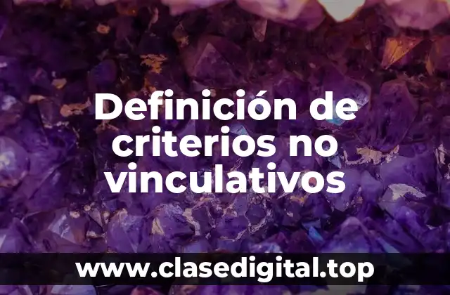 Definición de criterios no vinculativos
