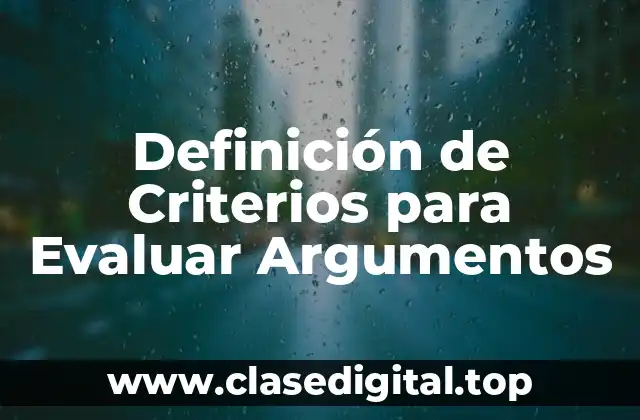 Definición de Criterios para Evaluar Argumentos