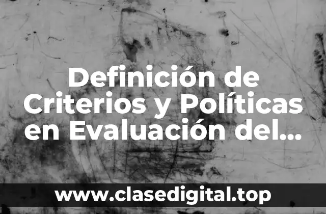 Definición de Criterios y Políticas en Evaluación del Desempeño