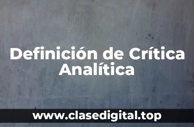 Definición de Crítica Analítica