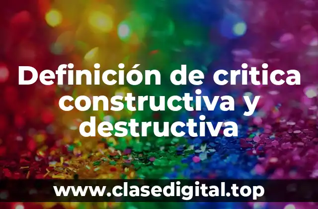 Definición de critica constructiva y destructiva
