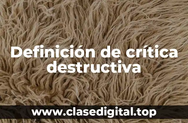 Definición de crítica destructiva