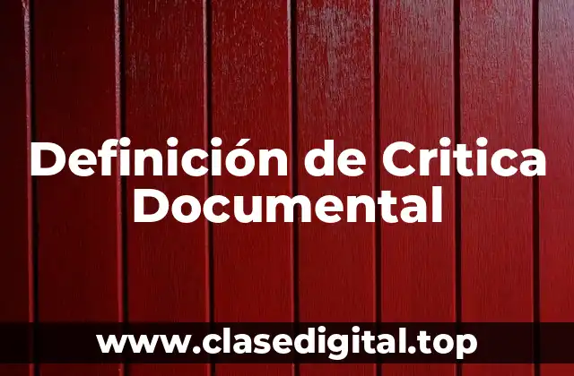 Definición de Critica Documental
