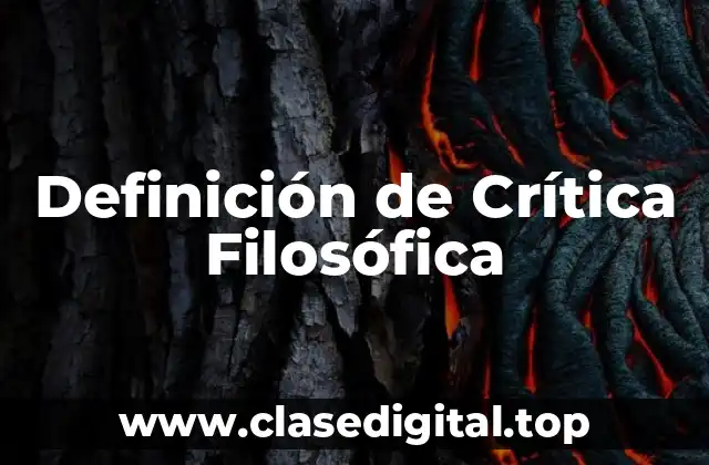 Definición de Crítica Filosófica