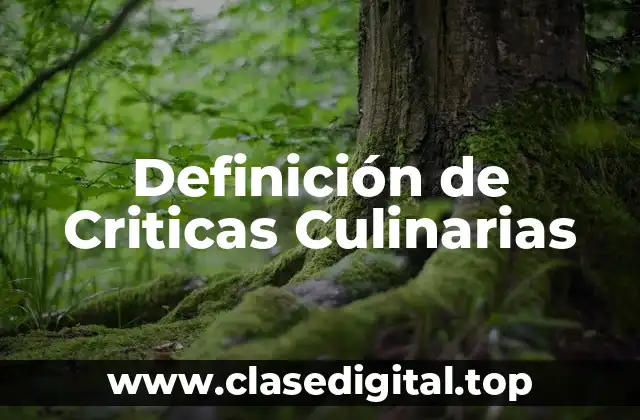 Definición de Criticas Culinarias