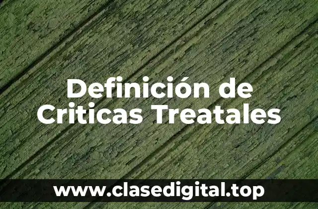 Definición de Criticas Treatales