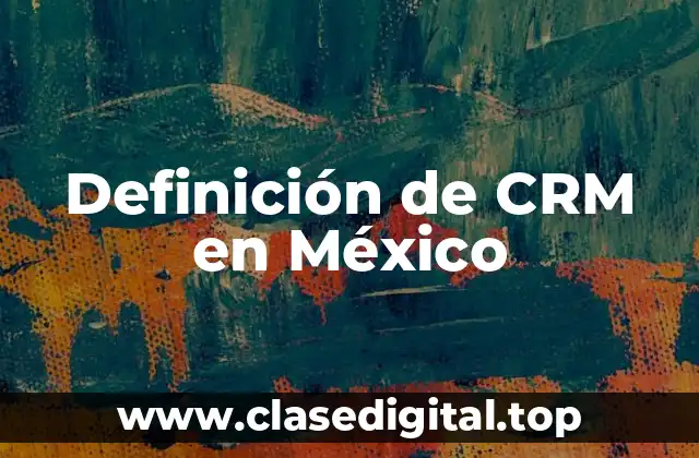 Definición de CRM en México