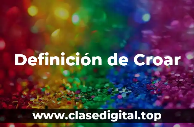Definición técnica de Croar