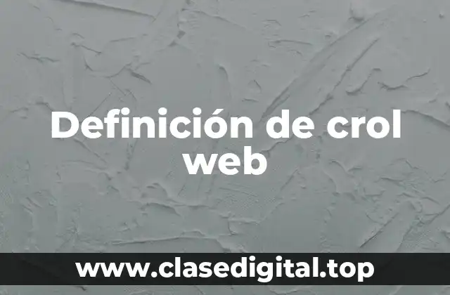 Definición de crol web