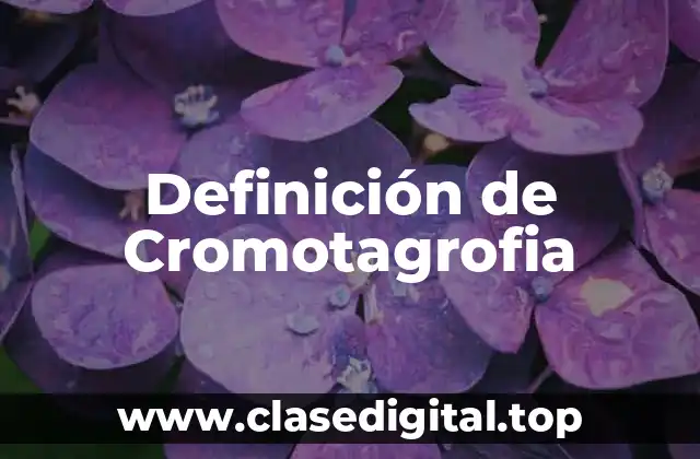 Definición de Cromotagrofia