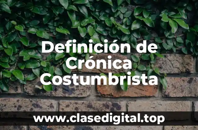 Ejemplos de Crónica Costumbrista