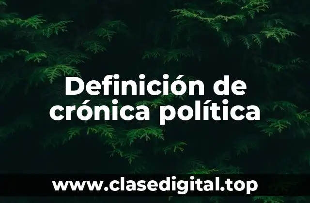 Definición de crónica política