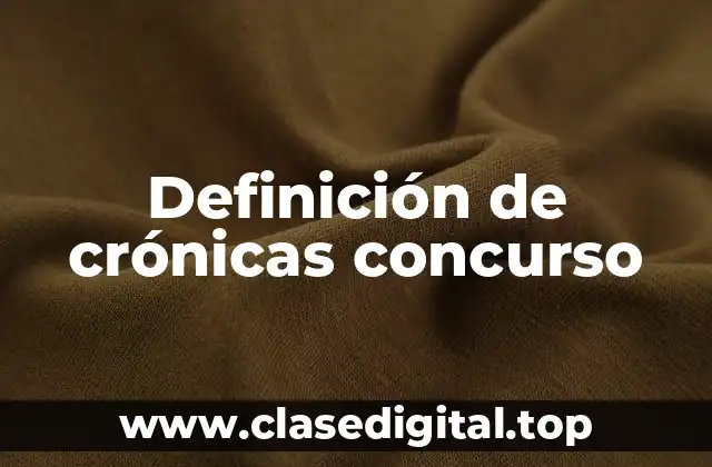 Ejemplos de crónicas concurso