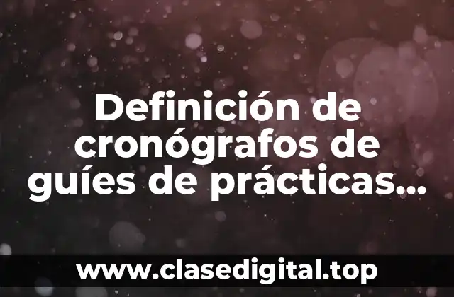 Ejemplos de cronógrafos de guías de prácticas clínicas