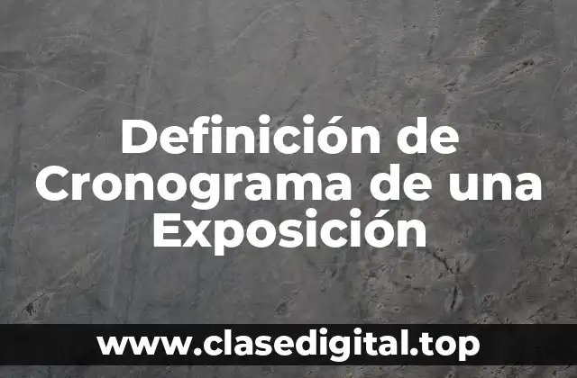 Definición de Cronograma de una Exposición