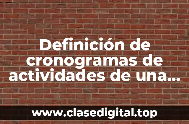 Ejemplos de cronogramas de actividades de una empresa