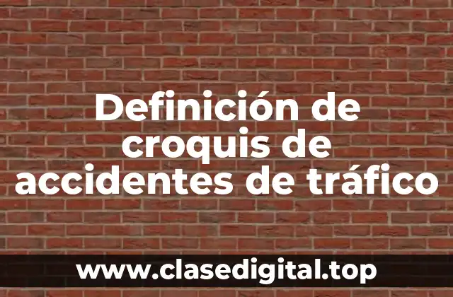 Definición de croquis de accidentes de tráfico