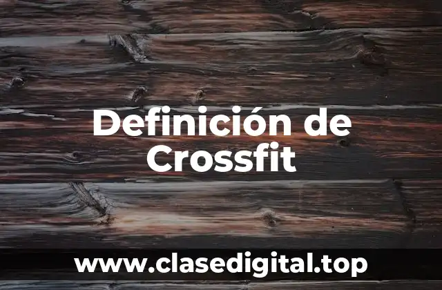 Definición de Crossfit