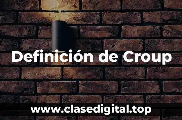 Definición de Croup