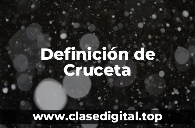 Definición de Cruceta