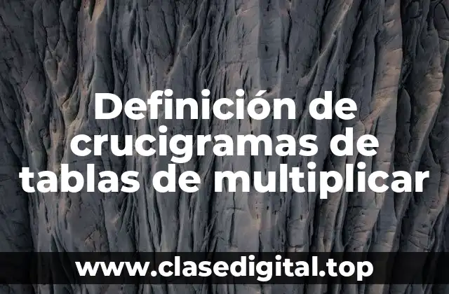 Definición de crucigramas de tablas de multiplicar