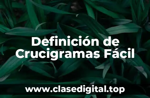 Definición de Crucigramas Fácil
