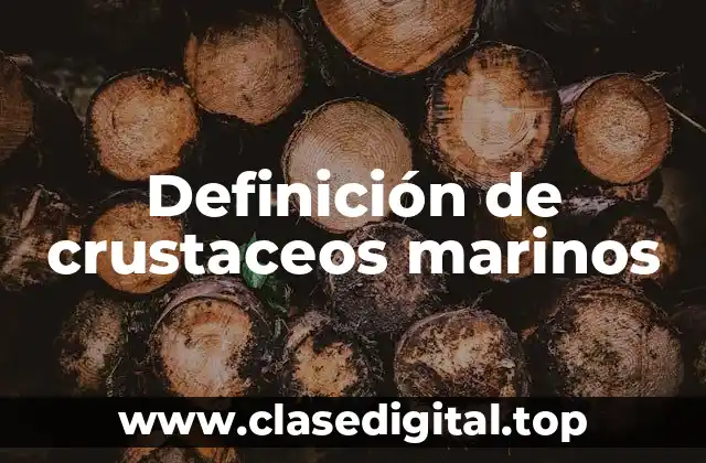 Definición de crustaceos marinos