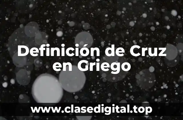 Definición de Cruz en Griego